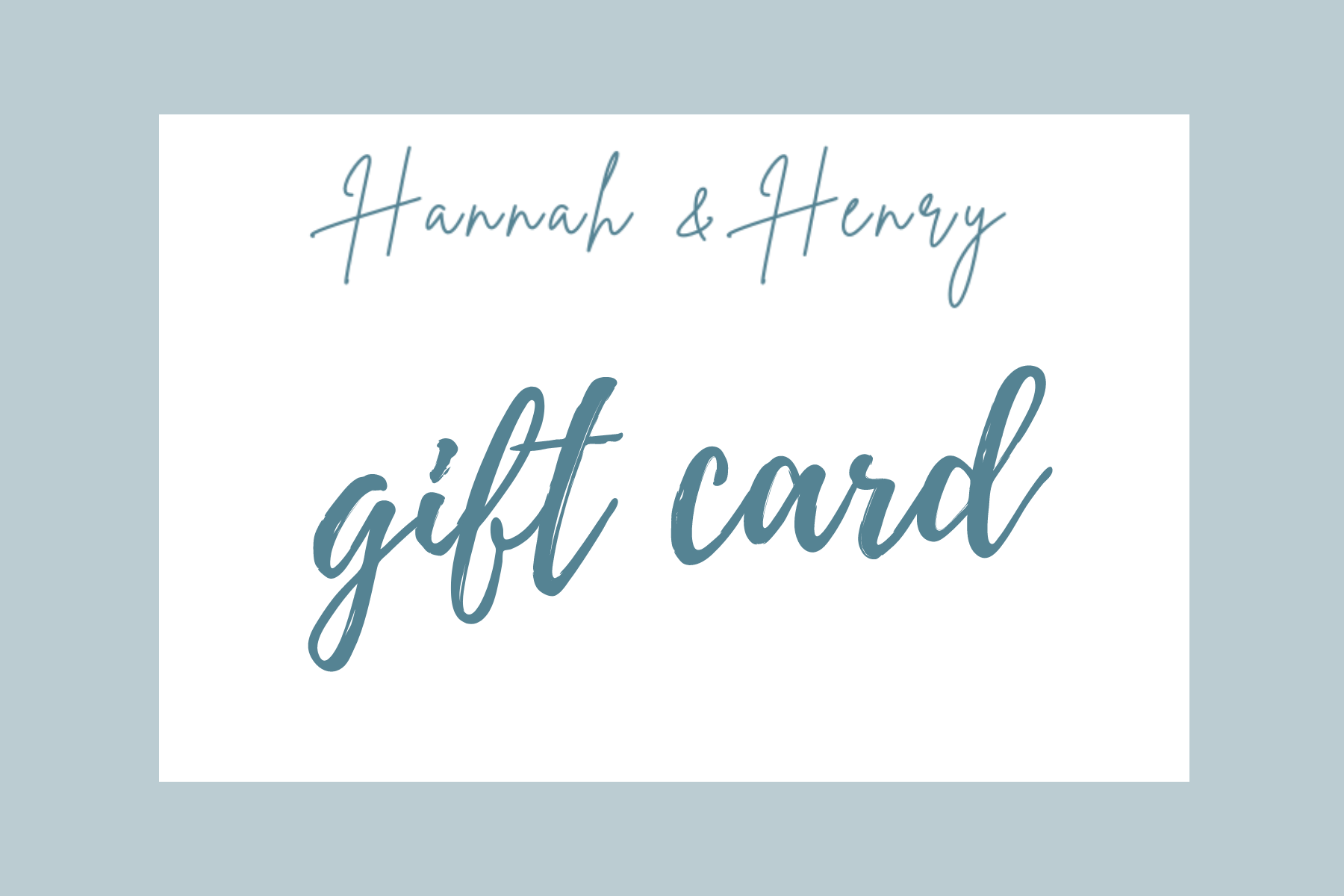 Gift Card - Hannah and Henry